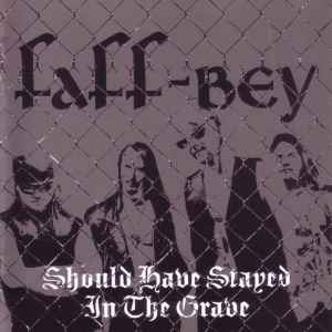 Faff-Bey - Should Have Stayed In The Grave album cover