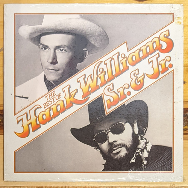 The Best Of Hank Williams Sr. & Jr. (1981, Vinyl) - Discogs