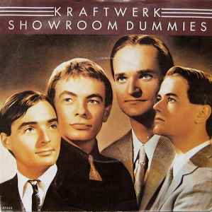 Showroom Dummies - Kraftwerk