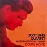 Zoot Sims Quartet Featuring Dave McKenna – Down Home (2005, CD