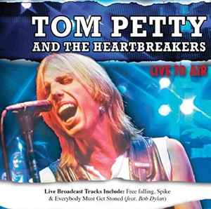 Tom Petty And The Heartbreakers - Live To Air album cover