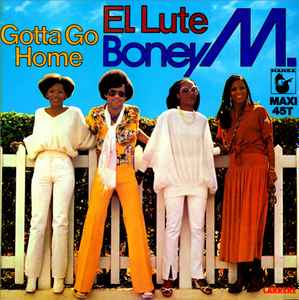 Boney M. – El Lute / Gotta Go Home (1979, Vinyl) - Discogs