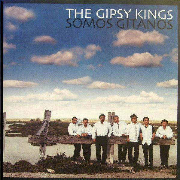 The Gipsy Kings = ジプシー・キングス – Somos Gitanos = ソモス