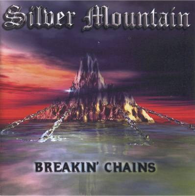 Silver Mountain - Breakin' Chains | Releases | Discogs