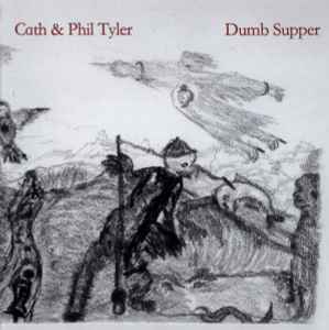 Dumb Supper - Cath & Phil Tyler