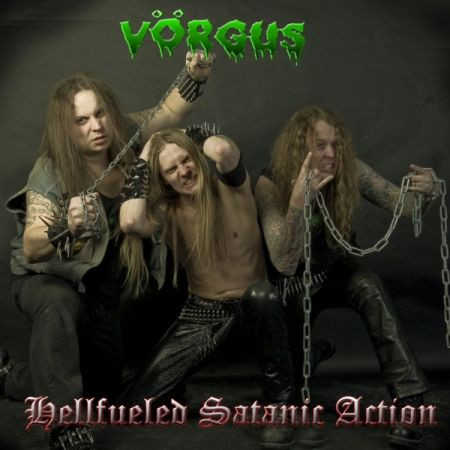 last ned album Vörgus - Hellfueled Satanic Action