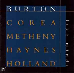 Like Minds - Burton • Corea • Metheny • Haynes • Holland