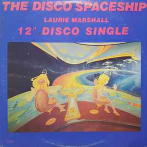 The Disco Spaceship - Laurie Marshall