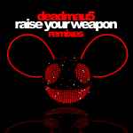 Cover of Raise Your Weapon (Remixes), 2011-05-23, File