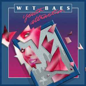 Wet Baes - Youth Attraction album cover
