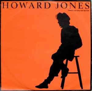 Howard Jones – Things Can Only Get Better (1985, Vinyl) - Discogs