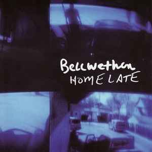 Home Late - Bellwether