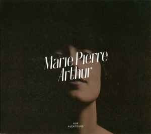 Marie-Pierre Arthur - Aux Alentours