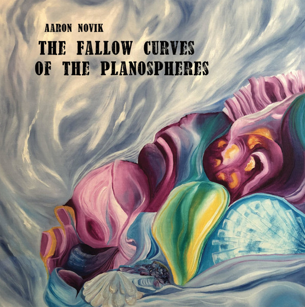 ladda ner album Aaron Novik - The Fallow Curves Of The Planospheres