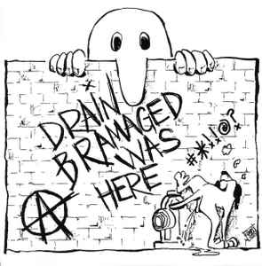 Drain Bramaged - Drain Bramaged Was Here album cover