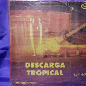 Luis Gómez - Descarga Tropical