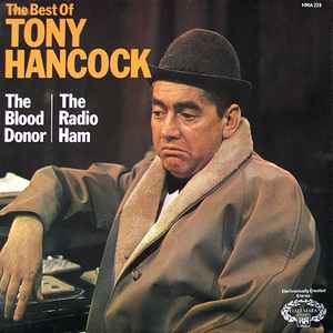 The Best Of Tony Hancock: The Blood Donor / The Radio Ham - Tony Hancock