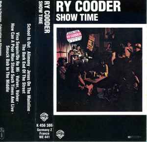 Ry Cooder – Show Time (1977, Cassette) - Discogs