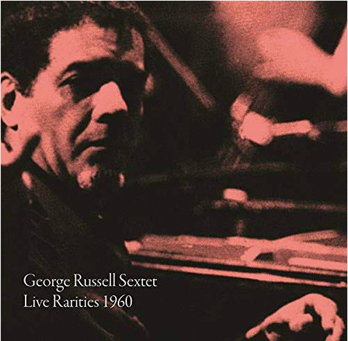 George Russell Sextet – Live Rarities 1960 (2020, Vinyl) - Discogs