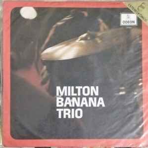 Milton Banana Trio – Milton Banana Trio (Vinyl) - Discogs