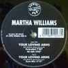 Martha Williams - Your Loving Arms