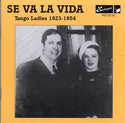 télécharger l'album Various - Se Va La Vida Tango Ladies 1923 1954