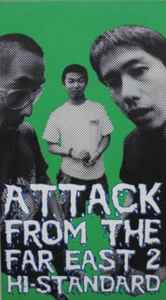 Hi-Standard - Attack From The Far East 2 | Releases | Discogs