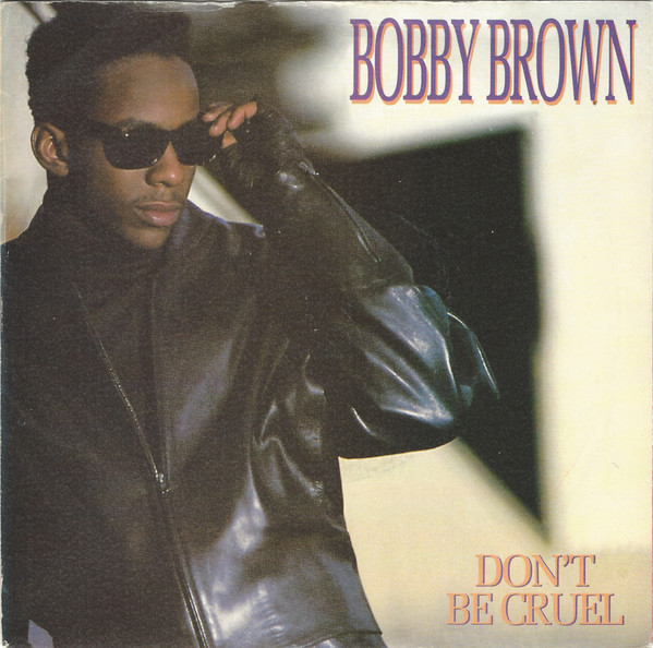 Bobby Brown Don t Be Cruel Releases Discogs