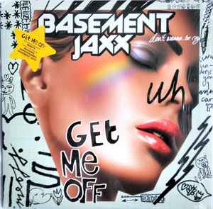 Basement Jaxx - Get Me Off album cover