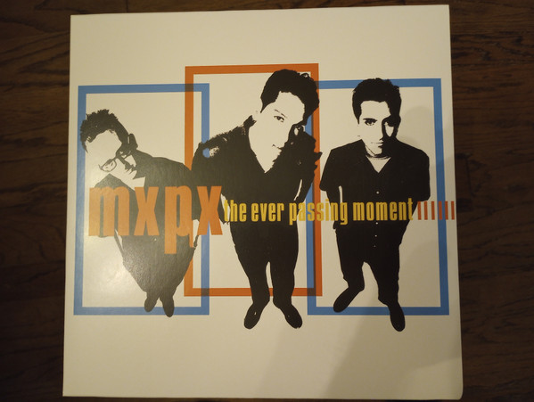 MxPx – The Ever Passing Moment (2022, Vinyl) - Discogs