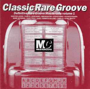 Classic Rare Groove Mastercuts Volume 1 - Various