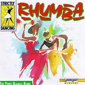 The Peres Blanca Band - Strictly Dancing : Rhumba album cover