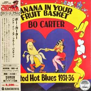 Bo Carter - Banana In Your Fruit Basket : Red Hot Blues 1931-1936