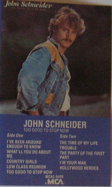 John Schneider - Too Good To Stop Now | Releases | Discogs