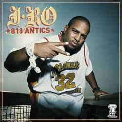 J-Ro - 818 Antics album cover