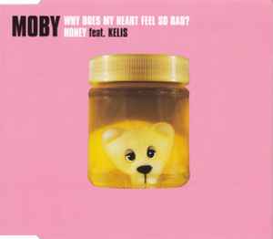 Moby - Why Does My Heart Feel So Bad? / Honey