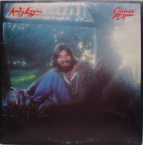 Kenny Loggins – Celebrate Me Home (1977, Pitman Pressing, Vinyl 