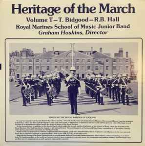 The Band Of H.M. Royal Marines (Royal Marines School Of Music) - Heritage Of The March Volume T album cover