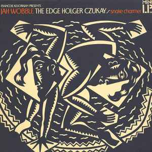 Snake Charmer - Jah Wobble, The Edge, Holger Czukay