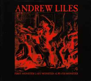 First Monster Last Monster Always Monster - Andrew Liles