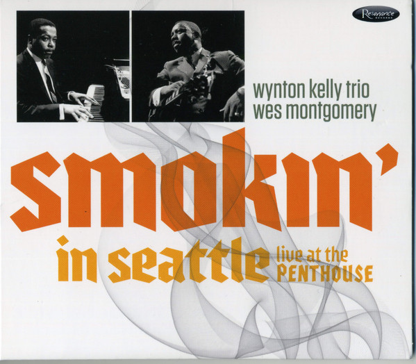 Wynton Kelly Trio, Wes Montgomery – Smokin' In Seattle Live At The