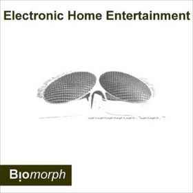 Electronic Home Entertainment - Biomorph album cover