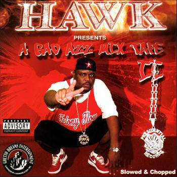 Hawk – A Bad Azz Mix Tape Tape II (2003, CD) - Discogs