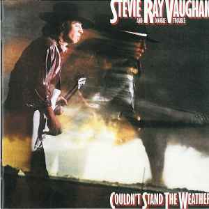 Couldn't Stand The Weather - Stevie Ray Vaughan And Double Trouble