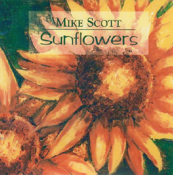 Mike Scott – Sunflowers (1994, CD) - Discogs