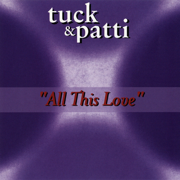 baixar álbum Tuck & Patti - All This Love