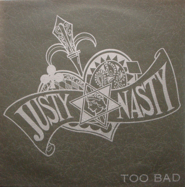 Justy-Nasty – Too Bad (1988, Vinyl) - Discogs