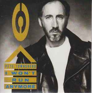 Pete Townshend - I Won't Run Anymore album cover