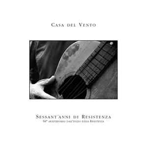 Casa Del Vento - Sessant'anni di resistenza album cover