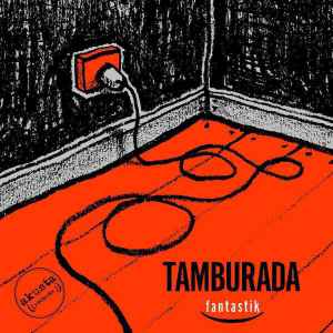 Tamburada - Fantastik